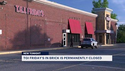 TGI Fridays in Brick Township among 36 across the US permanently closing