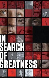 In Search of Greatness