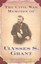 The Civil War Memoirs of Ulysses S. Grant