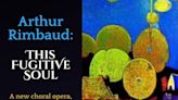 C4 Ensemble Sings New Works Based On French Poet, Arthur Rimbaud In June