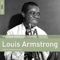 Rough Guide To Jazz Legends: Louis Armstrong (Reborn and Remastered)