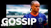 Football gossip: Simons, Yoro, Colwill, Cancelo, Greaves, Davies