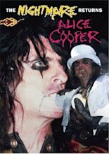 Alice Cooper: The Nightmare Returns (Video 1989) - IMDb