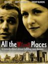 All the Wrong Places (film)