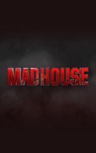 Madhouse