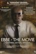 Ebbe: The Movie