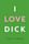 I Love Dick