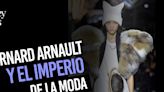 Money Talks: Bernard Arnault y el imperio de la Moda - La Tercera