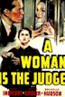 A Woman Is the Judge