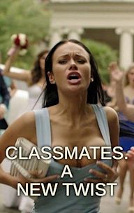 Classmates. A New Twist