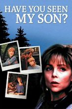 Have You Seen My Son (1996) - Movie | Moviefone