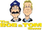 The Bob & Tom Show