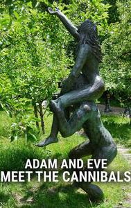 Adam and Eve Meet the Cannibals