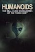 Humanoids: The Real Close Encounters of the Third Kind? (2022)