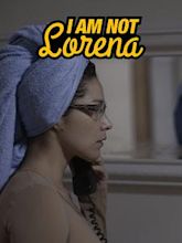 I Am Not Lorena