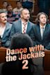 Dance with the Jackals 2