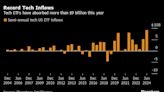 Wall Street’s ‘Macro Agnostic’ Tech Trade Shatters ETF Records