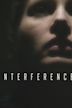 Interference