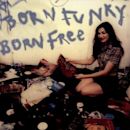 Born Funky Born Free