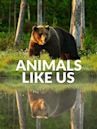 Animals Like Us