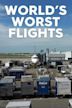 World's Worst Flights