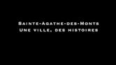 Sainte-Agathe-des-Monts, Une ville, des histoires