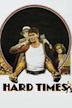 Hard Times