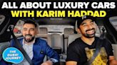 All About Luxury Cars With Karim Haddad | The Dubai Journey | Rannvijay Singha | EP 12