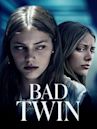 The Bad Twin