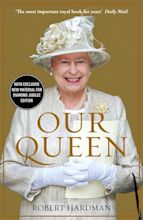 Our Queen by Robert Hardman - Penguin Books Australia