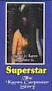 Superstar: The Karen Carpenter Story