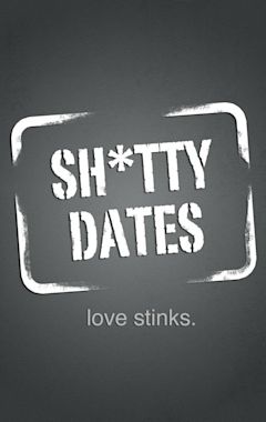 Sh*tty Dates