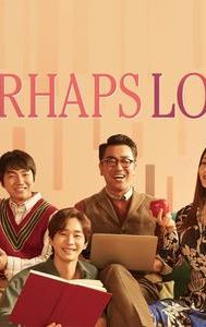 Perhaps Love (2021 film)