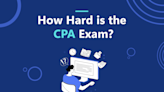 How Hard is the CPA Exam? Tips for Aspiring CPAs