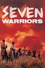 ‎Seven Warriors (1989) directed by Sammo Hung, Terry Tong • Reviews ...