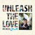 Unleash the Love