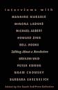 Talking About a Revolution: Interviews with Michael Albert, Noam Chomsky, Barbara Ehrenreich, bell hooks, Peter Kwong, Winona LaDuke, Manning Marable, Urvashi Vaid, and Howard Zinn