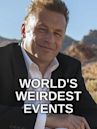 World's Weirdest Events