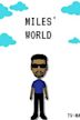 Miles' World