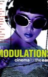 Modulations: Cinema for the Ear