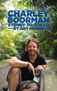 Charley Boorman: Sydney to Tokyo By Any Means