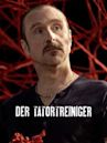 Der Tatortreiniger