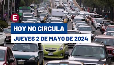 ¡Sin Contingencia! Así aplica el Hoy No Circula este jueves 2 de mayo en CDMX y Edomex