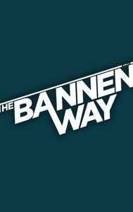 The Bannen Way