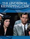 The Lindbergh Kidnapping Case