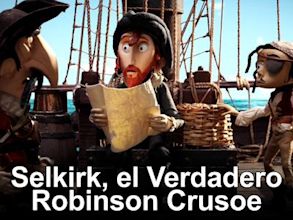 Selkirk, el verdadero Robinson Crusoe