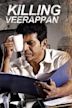 Killing Veerappan