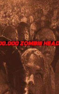 100, 000 Zombie Heads