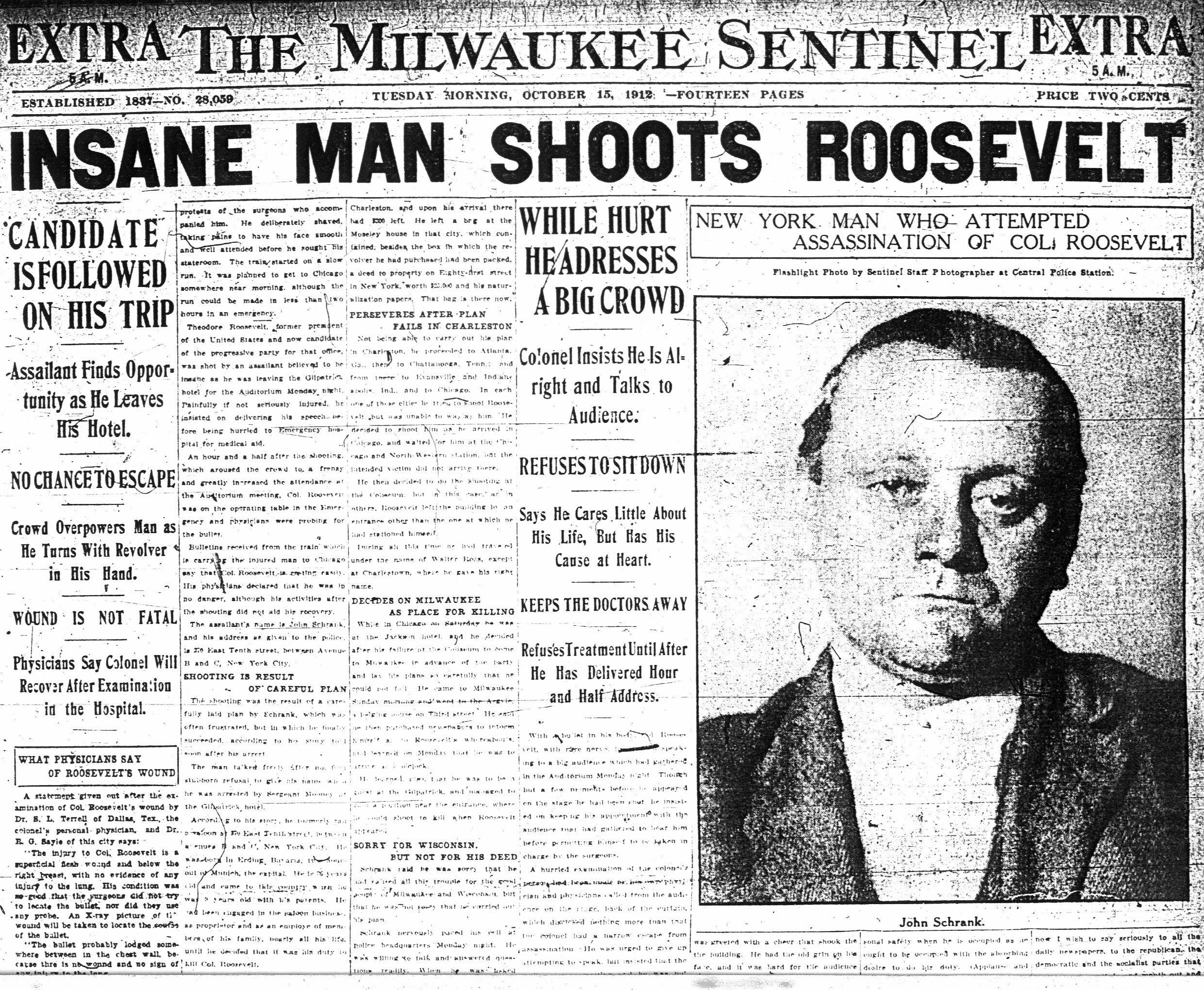 When Teddy Roosevelt survived a shooting and assassination attempt in Milwaukee