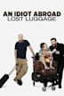 An Idiot Abroad: Lost Luggage